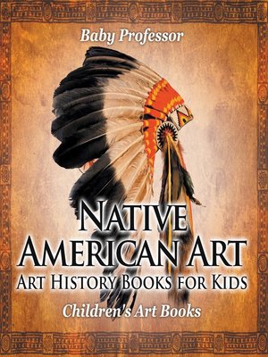 cover image of Native American Art--Art History Books for Kids--Children's Art Books